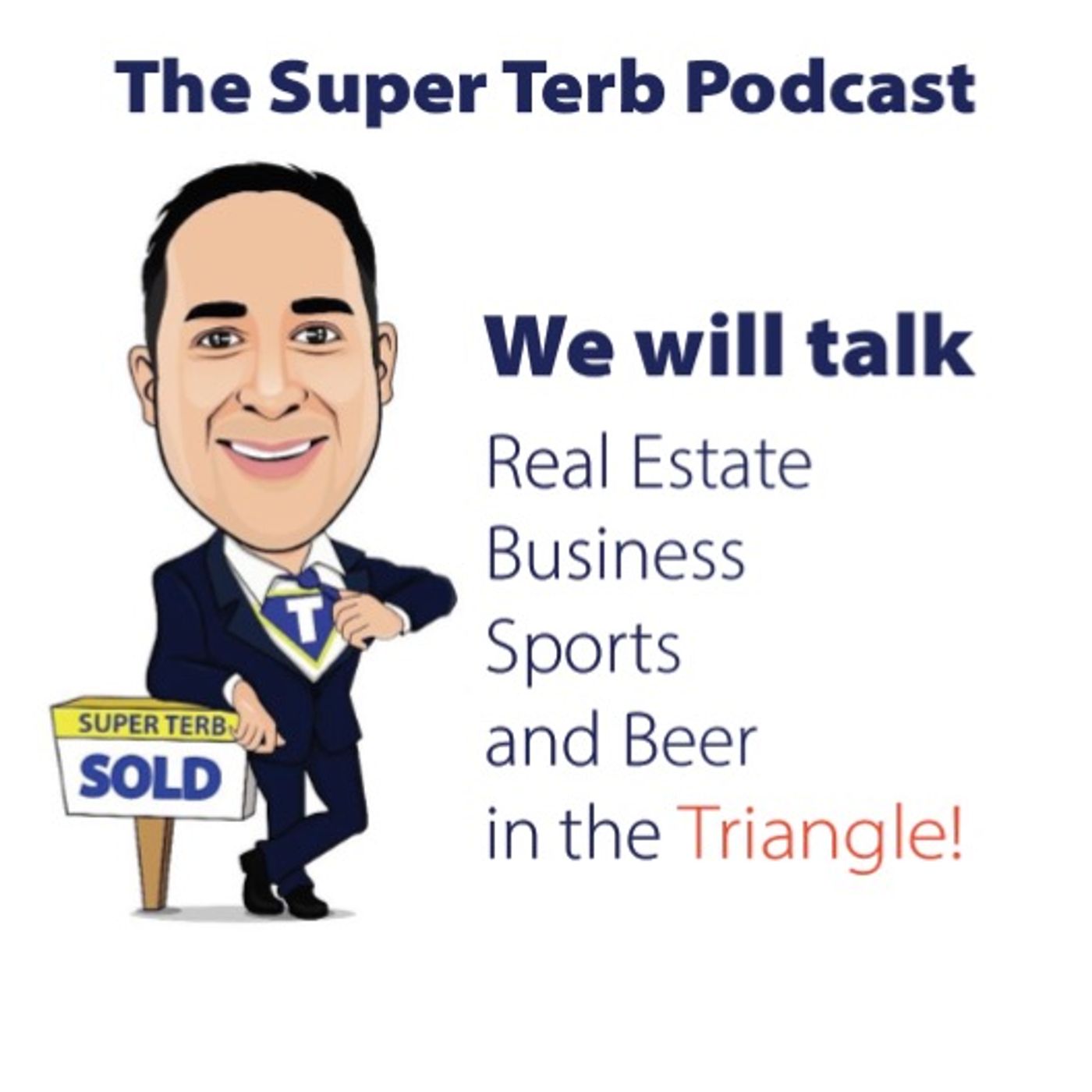 Super Terb Podcast-Episode 65-1st Quarter Triangle Market Update